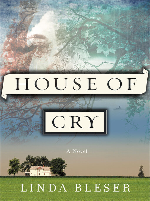 Title details for House of Cry by Linda Bleser - Available